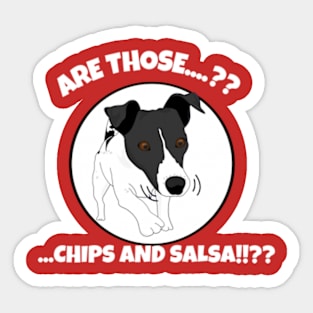 Are those chips and salsa? Funny dog Sticker